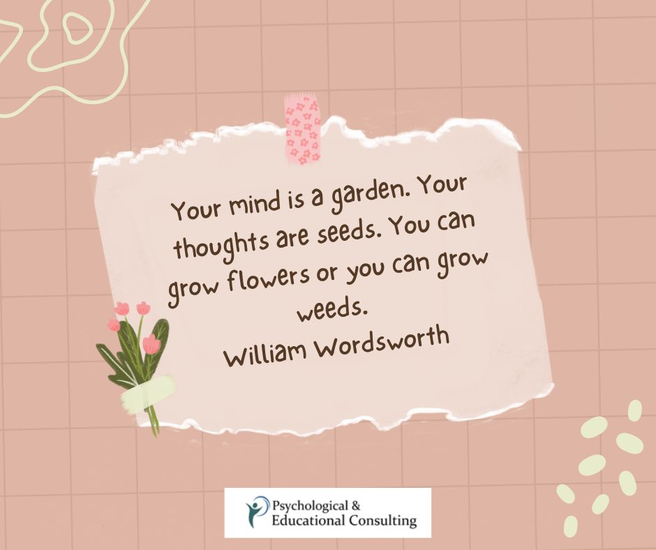 Your Mind is a Garden…