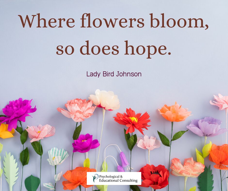 Where Flowers Bloom So Does Hope